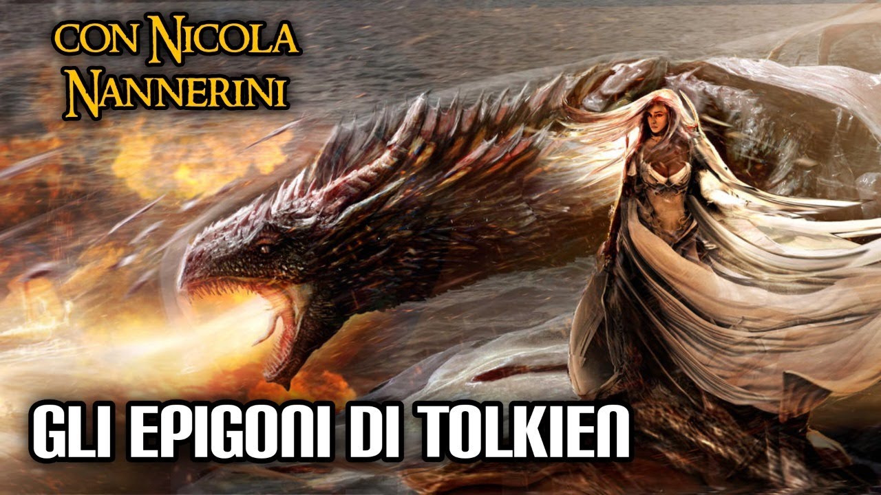 Gli epigoni di Tolkien (con Nicola Nannerini)