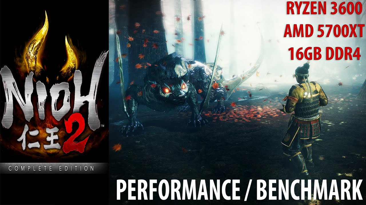 NIOH 2 - THE COMPLETE EDITION - PC - BENCHMARK / PERFORMANCE - RYZEN 3600 / AMD 5700XT / 16GB DDR4