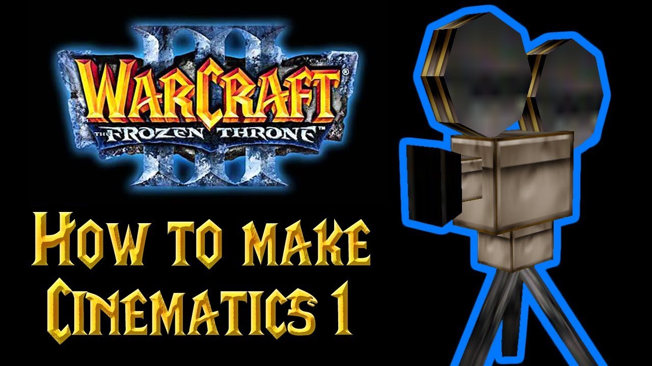 How to make Warcraft 3 Cinematics Part 1 - Basics