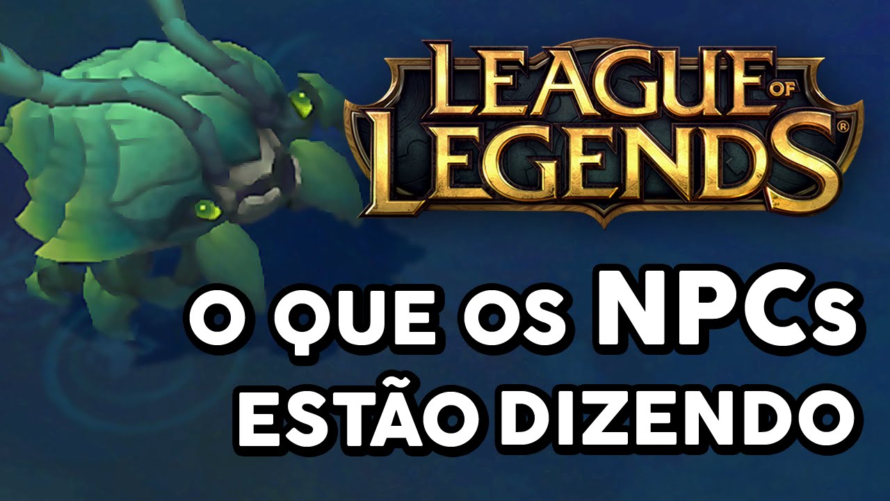 O QUE OS NPCs ESTÃO DIZENDO (LEAGUE OF LEGENDS)