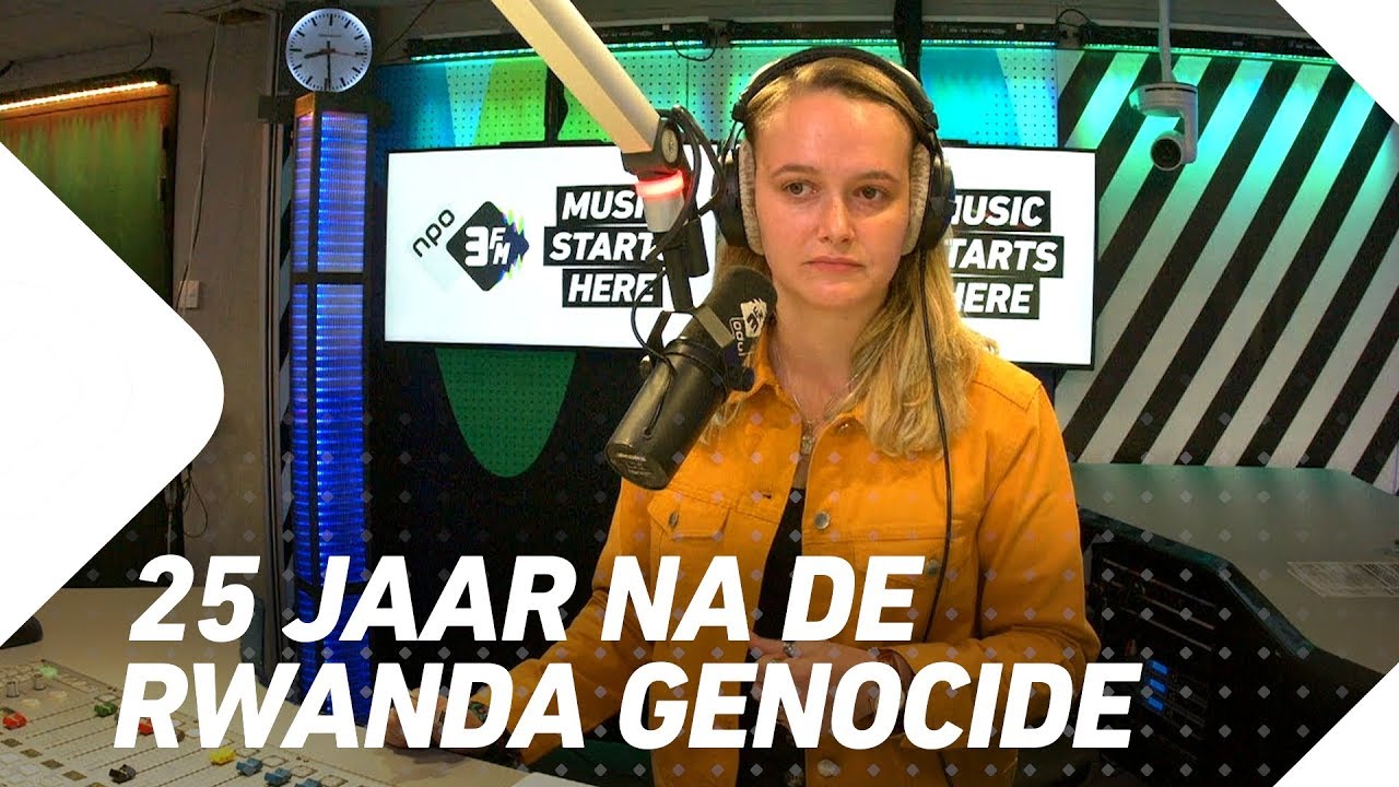 3FM-dj Lieke herdenkt Rwanda genocide op haar verjaardag | 3FM Gemist