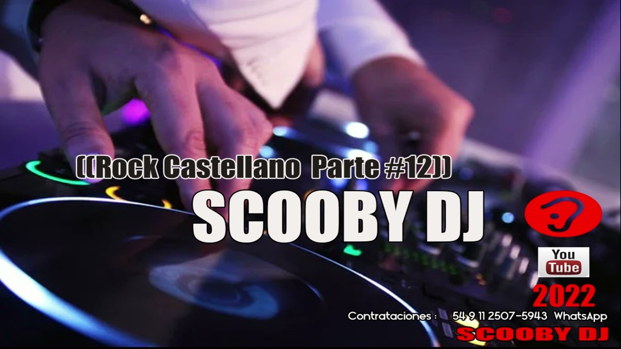 Enganchados / Rock Castellano / #12 𝕊ℂ𝕆𝕆𝔹𝕐 𝔻.𝕁