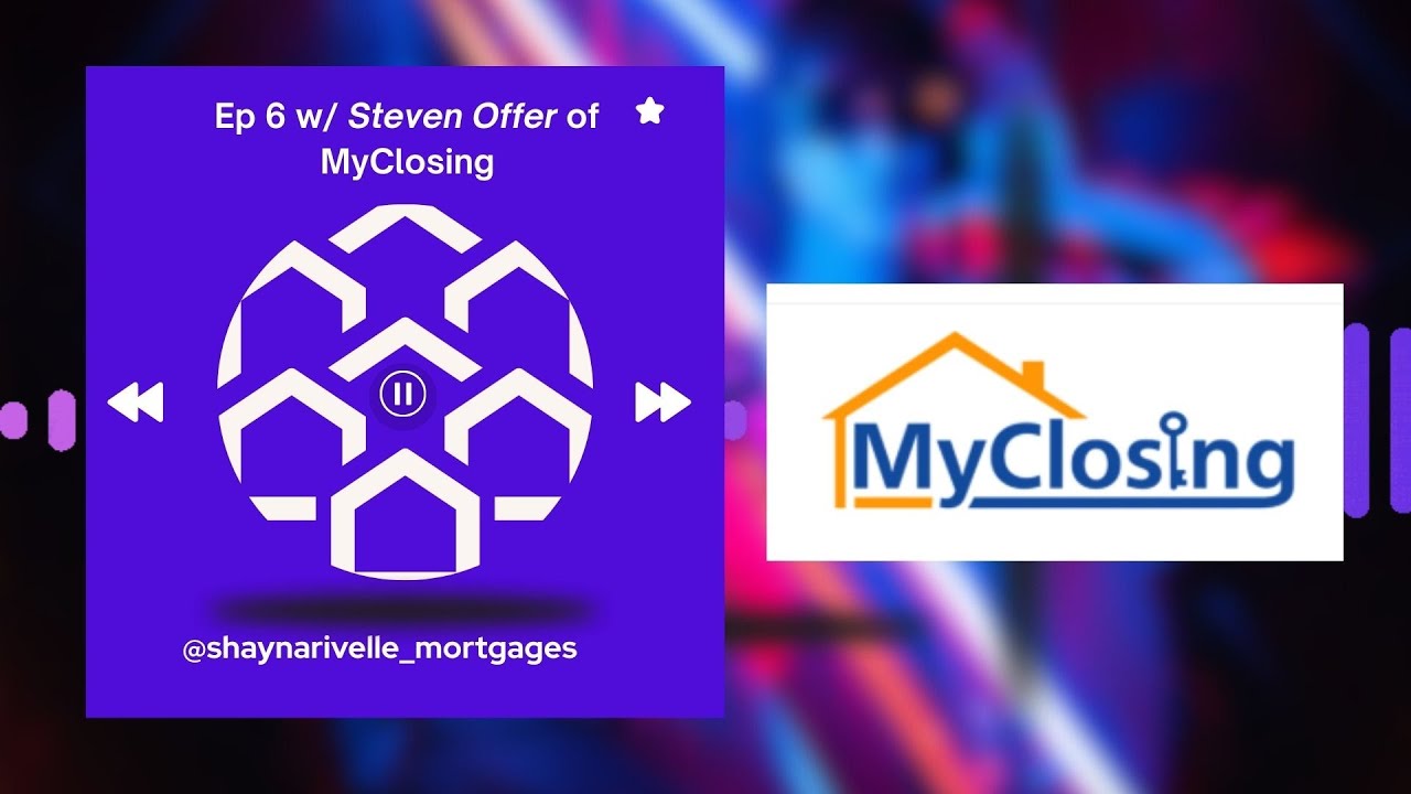 Value and Vibes with Rivelle - Ep 6 w/ Steven Offer of MyClosing