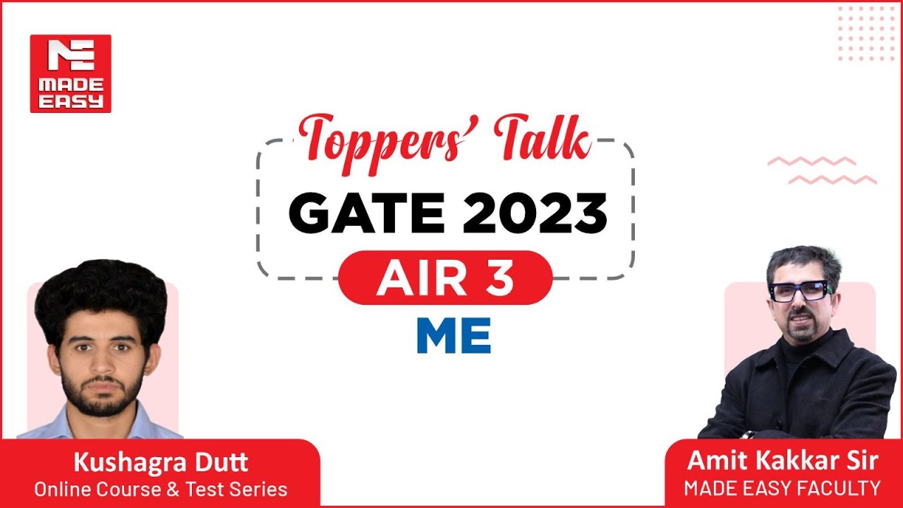 GATE 2023 Topper| ME | Kushagra Dutt | AIR-3 | Toppers' Talk |With Amit Kakkar Sir | MADE EASY