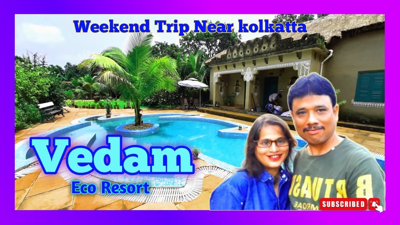 Vedam Eco Resort | Vedam Eco Resort Hooghly |Weekend Trip Near Kolkatta |