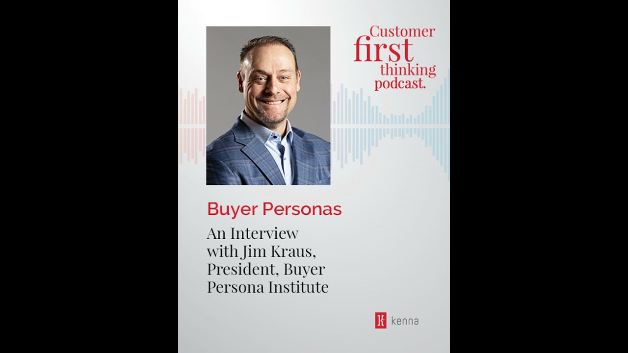 Buyer Personas: An Interview with Jim Kraus, President, Buyer Persona Institute