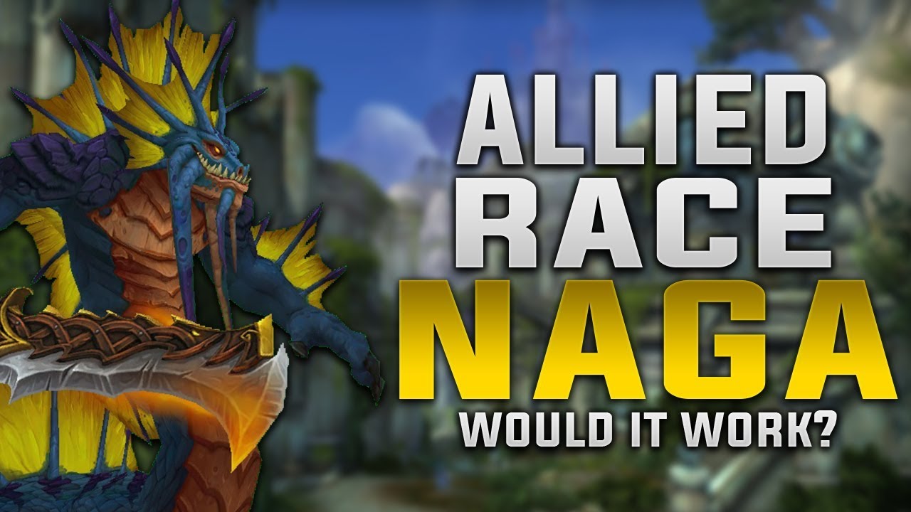 Allied Race Naga - Would It Be Possible? | In-game Preview - Customization, Gear & More