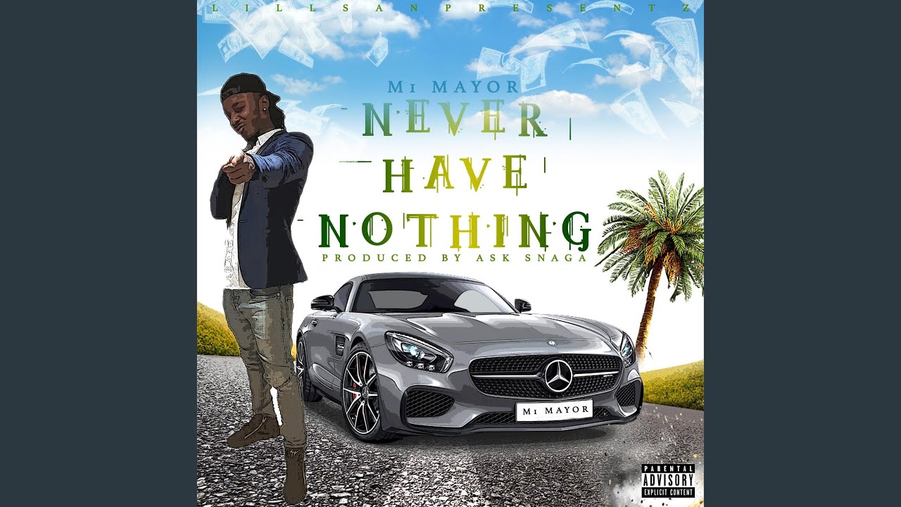 Never Have Nothing