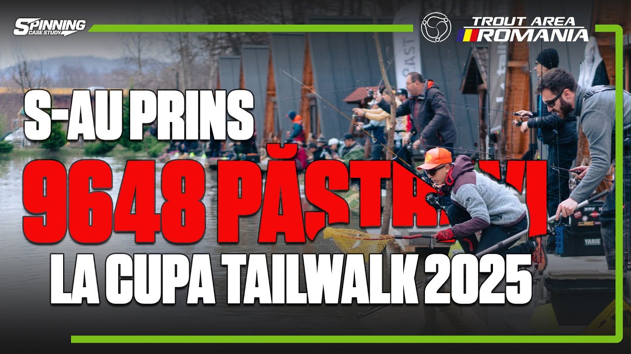 Cupa Tailwalk 2025 - RECORD ABSOLUT DE PESTI IN COMPETITIILE DE TROUT AREA