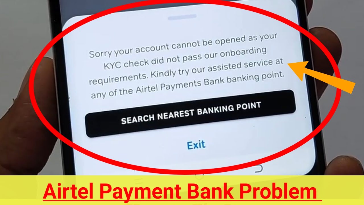 airtel payment bank sorry we cannot proceed further as your kyc problem