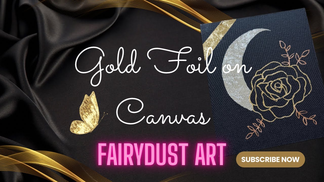 ✨ How to Apply Gold Foil on Canvas | Easy Gold Leaf Art Tutorial for Beginners | Fairydust Art