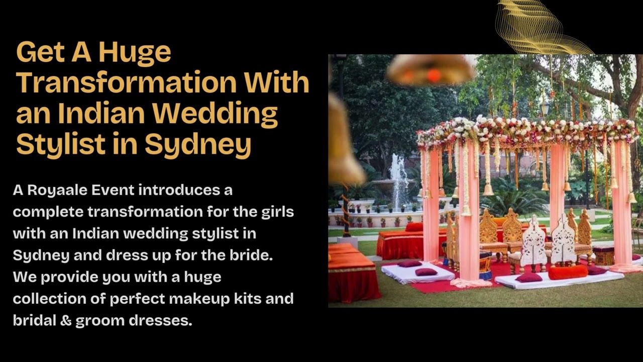 Luxury Indian Wedding Stylist in Sydney&ndash; Elegance Redefined