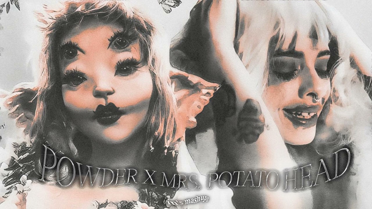 .・✭ "powder • mrs. potato head" • melanie martinez (requested mashup) ☽˚｡⋆.