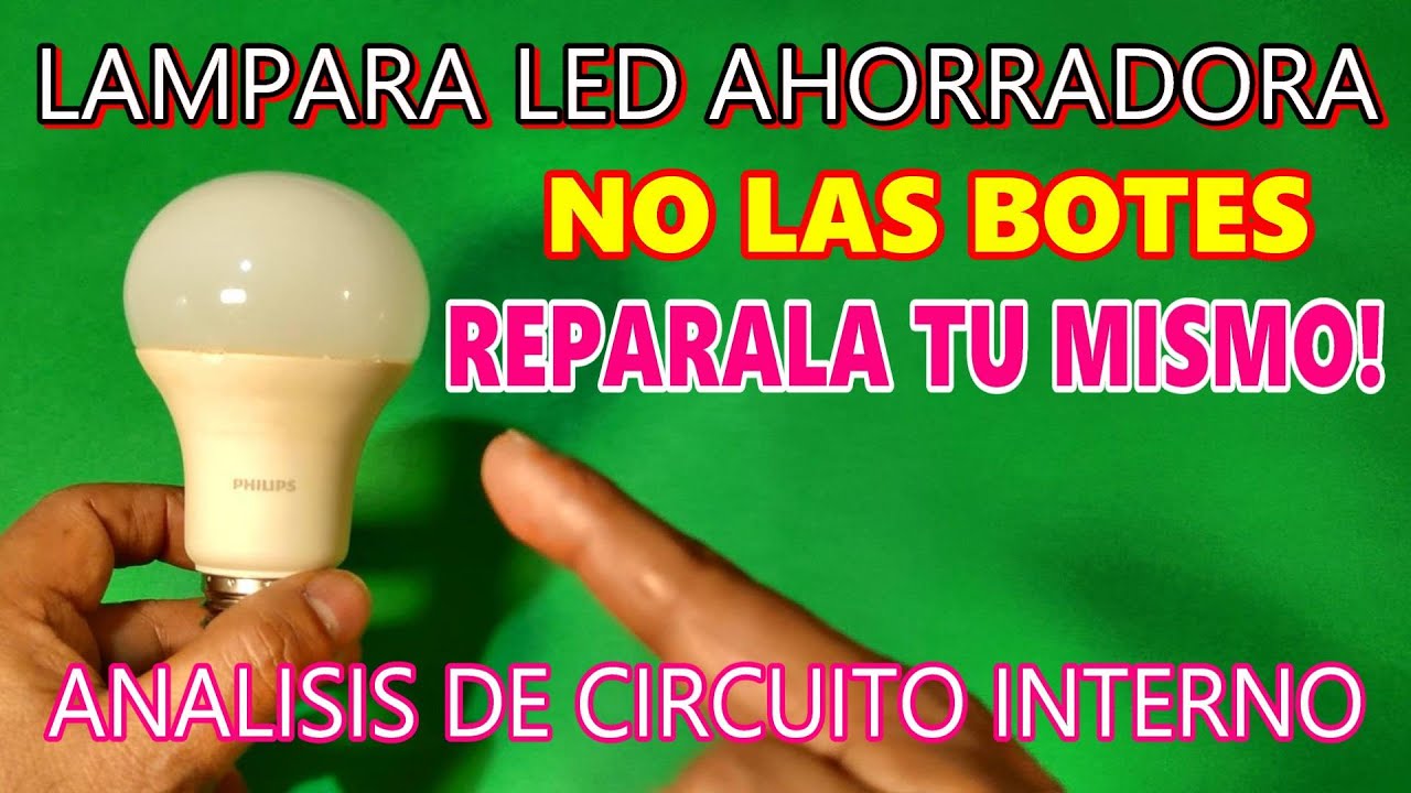 ✅ COMO REPARAR LAMPARA LED AHORRADORA 👉 &iexcl;&iexcl;MUY FACIL!! PASO A PASO - How to fix Led Lamp step by step