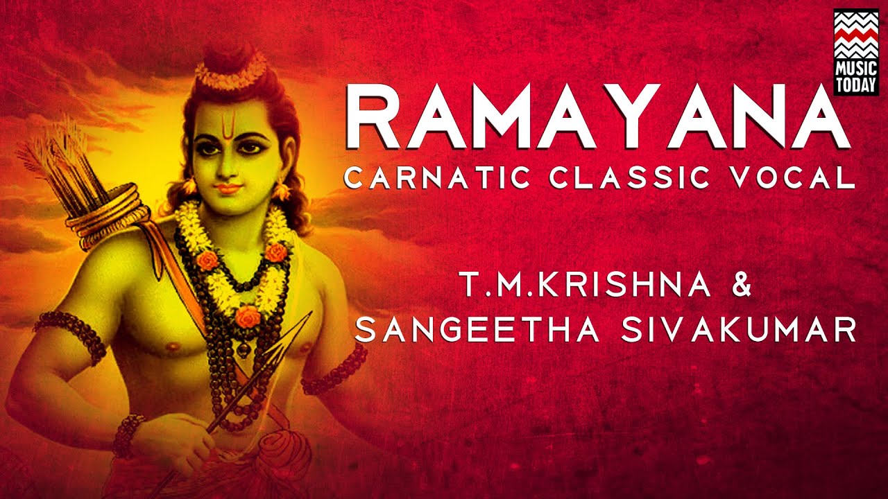 Ramayana | Audio Jukebox | Vocal | Carnatic | T. M. Krishna | Sangeetha Sivakumar