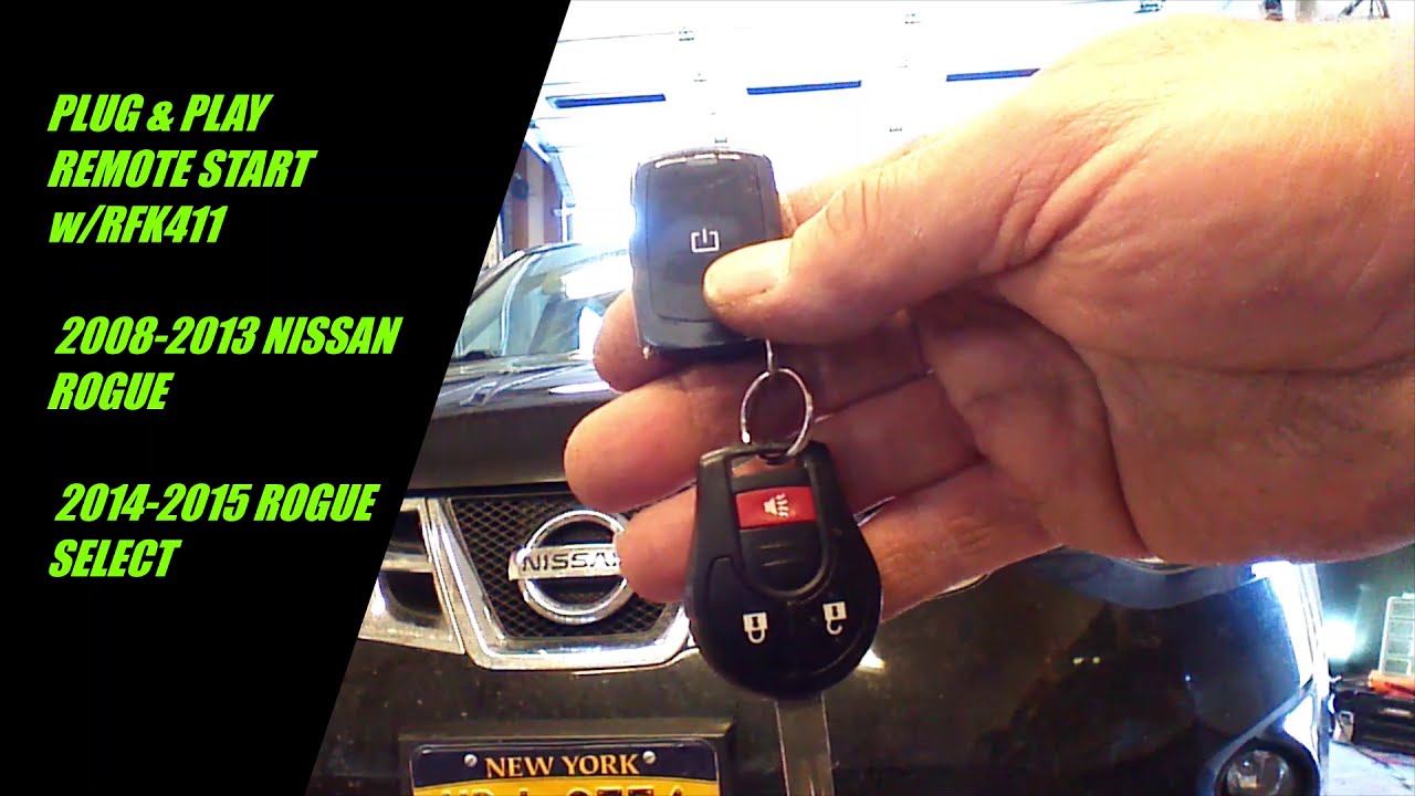 PLUG & PLAY REMOTE START w/RFK411 2008-2013 NISSAN ROGUE, 2014-2015 ROGUE SELECT