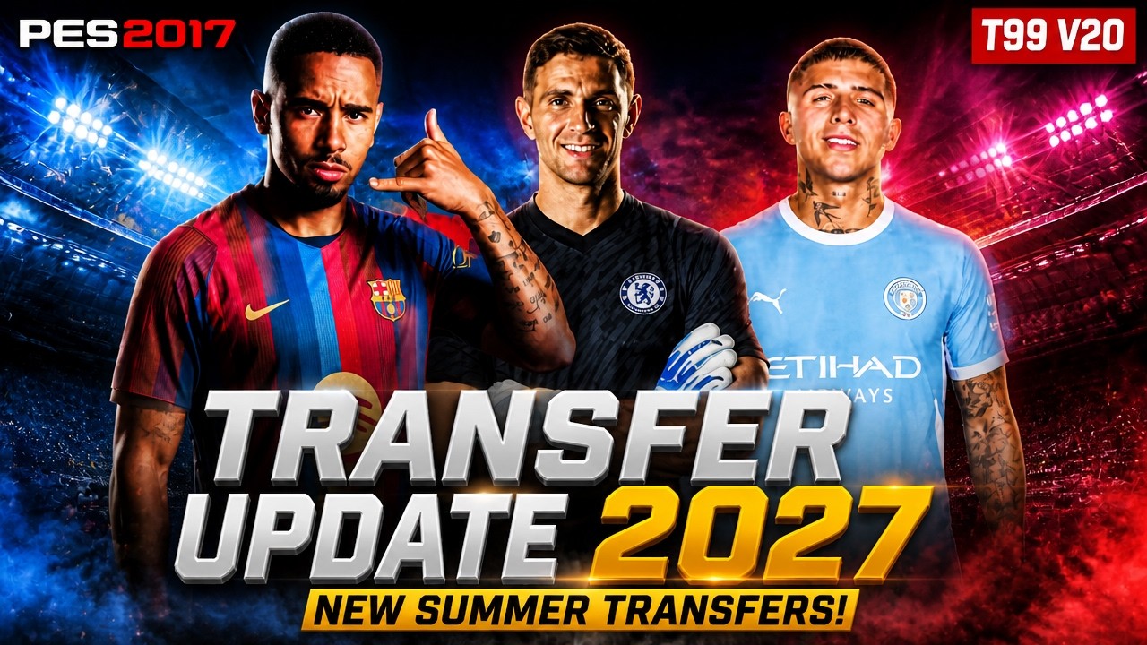 PES 2017 НОВОЕ ЛЕТНЕЕ ОБНОВЛЕНИЕ ТРАНСФЕРОВ 2027 | ТРАНСФЕРЫ В ДЕНЬ ДЕДЛАЙНА + АКТУАЛЬНЫЕ СОСТАВЫ