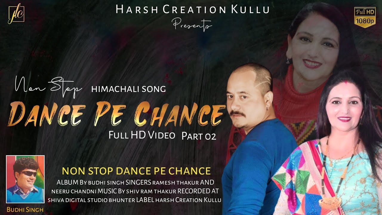 Non Stop Dj Dance Pe Chance 02 || Album By Budhi Singh Sainj || Singer Ramesh Thakur & Neeru Chandni