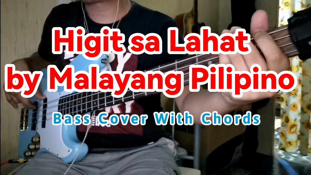 Higit sa Lahat by Malayang Pilipino Bass Cover With Chords