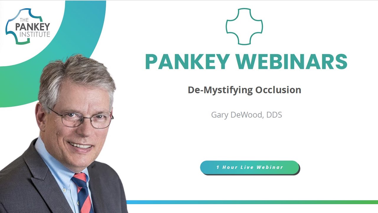 Pankey Webinar: De-Mystifying Occlusion