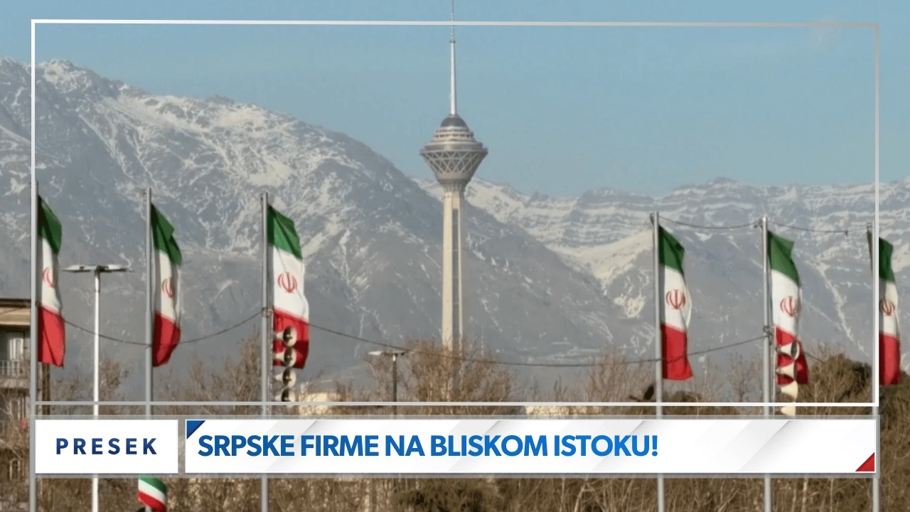 Kako posluju srpske firme na Bliskom istoku?