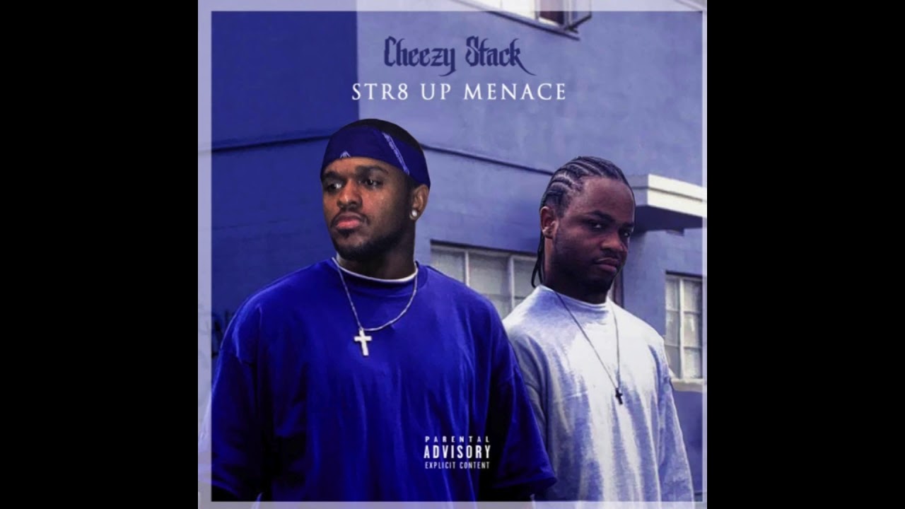 Cheezy Stack - Str8 Up Menace