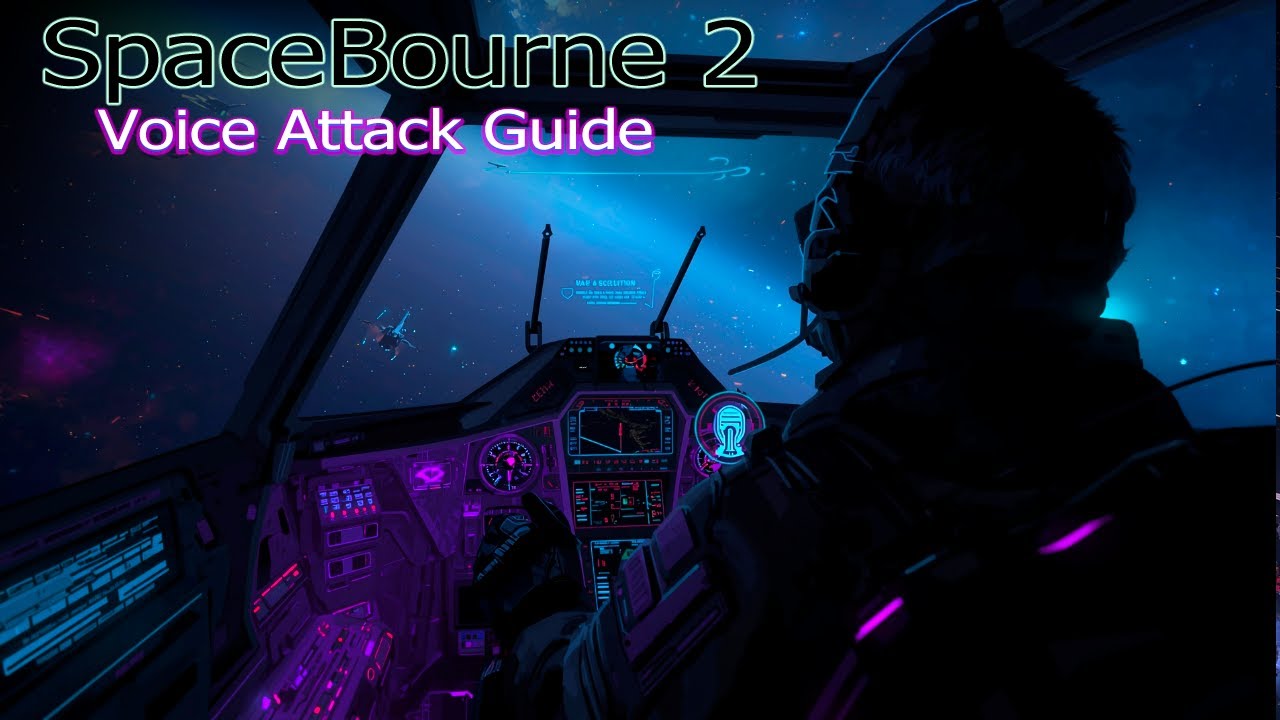 SpaceBourne 2 Voice Attack Tutorial
