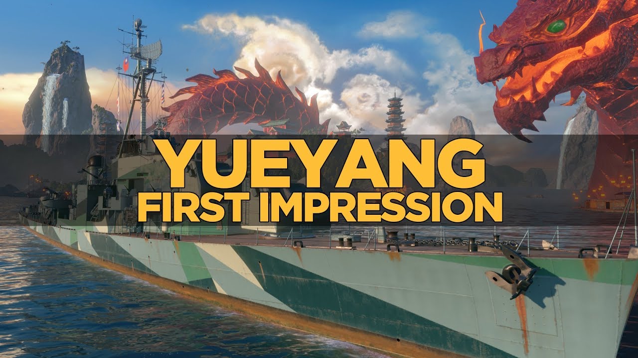 World of Warships - Yue Yang First Impression