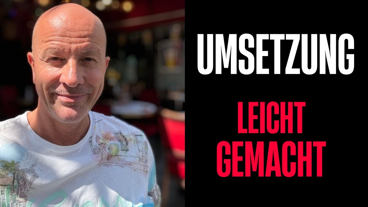 Umsetzung - endlich - leicht gemacht!