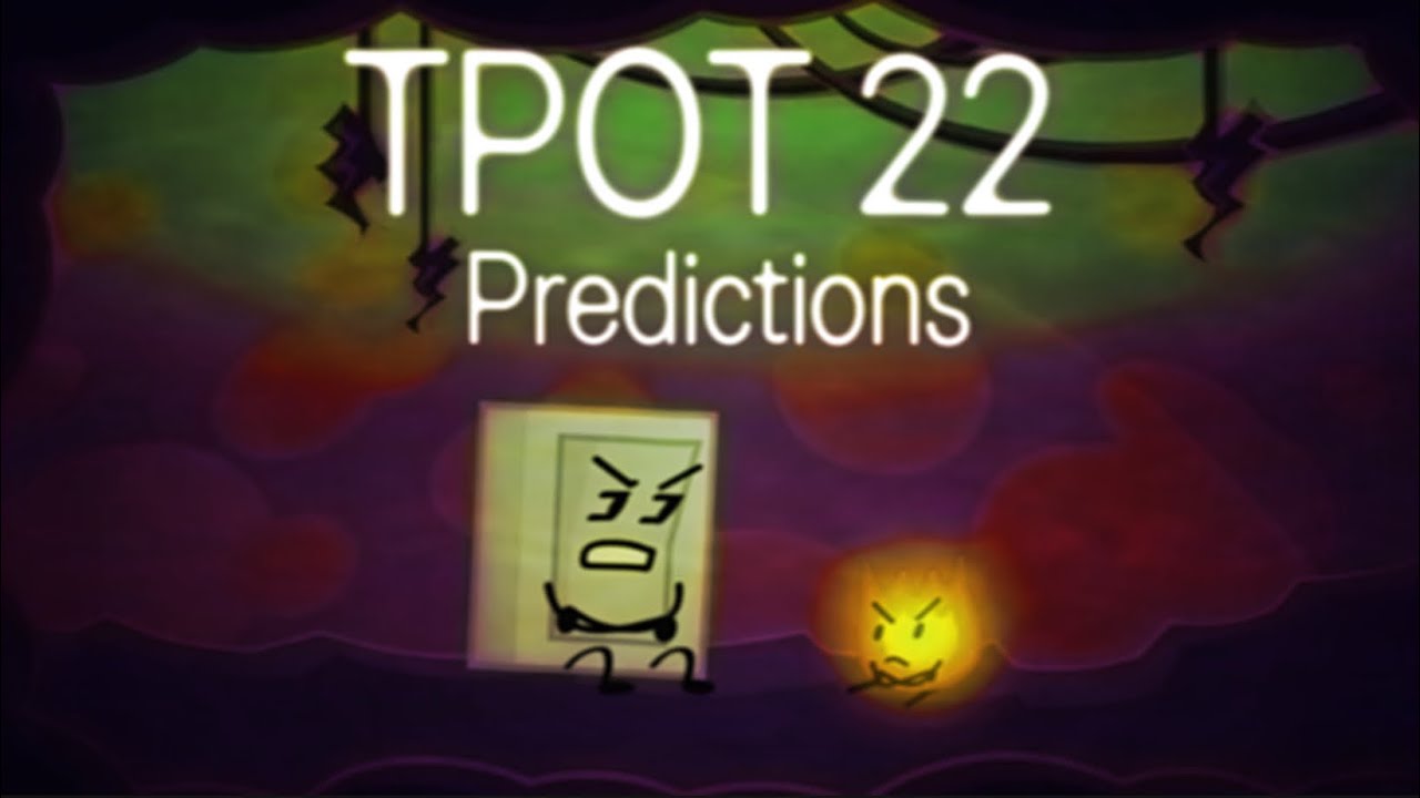 My TPOT 22 Theory’s And Predictions!!