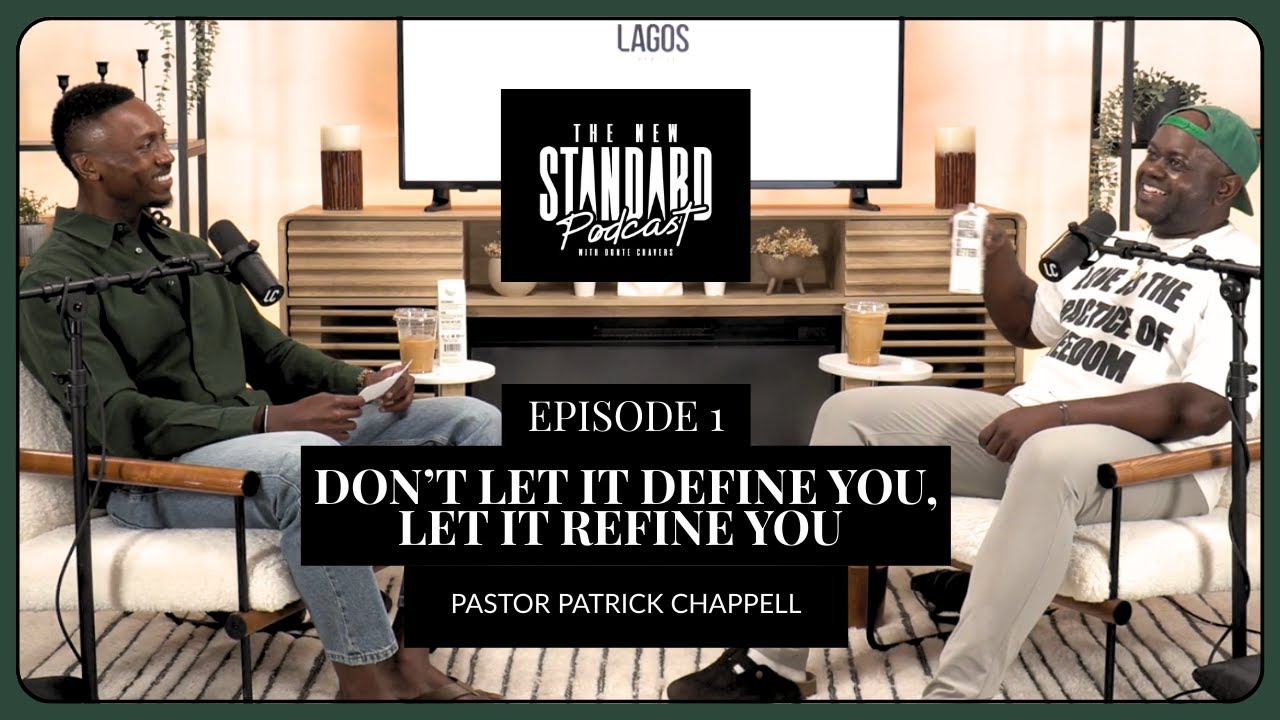 Don’t Let it Define You, Let it Refine You with Pastor Patrick Chappell