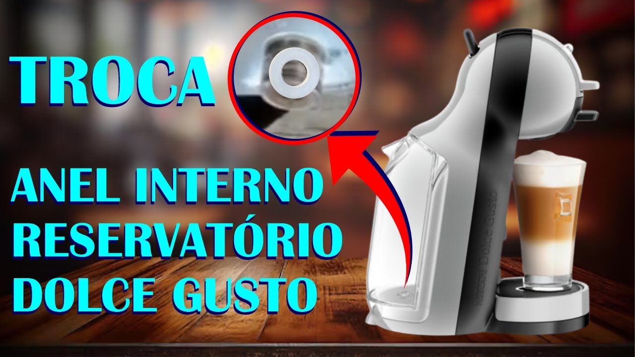 Troca Anel Interno Reservatório Dolce Gusto
