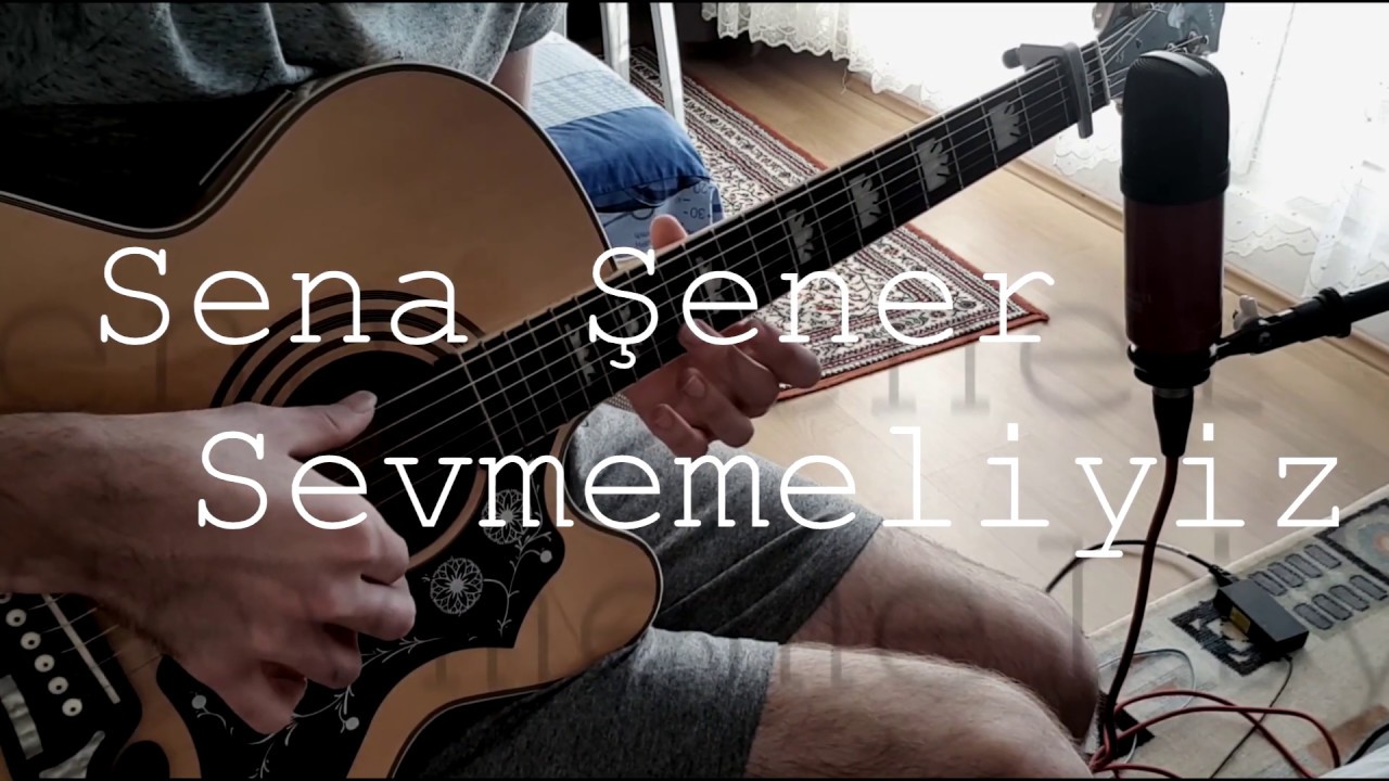Sena Şener - Sevmemeliyiz / Fingerstyle Guitar Cover (Gürkan Kırkgöz)