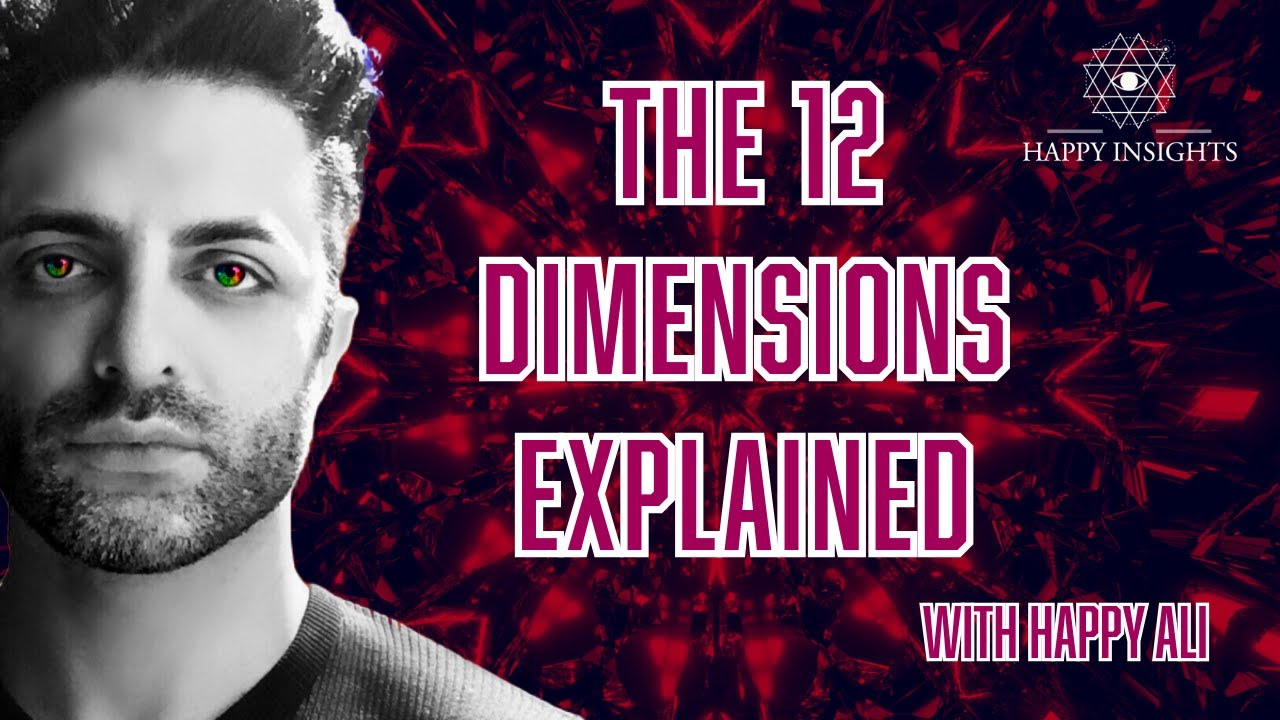 The 12 Spiritual Dimensions Explained- Happy Ali explains the layers of our reality.