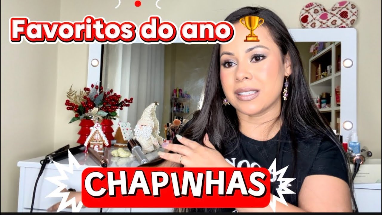 🏆FAVORITOS DO ANO 🔥 CHAPINHAS