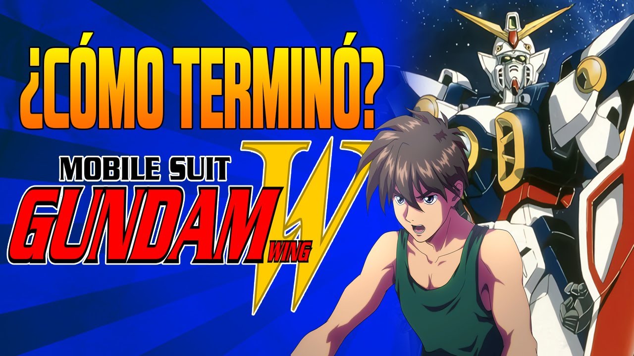 La HISTORIA de MOBILE SUIT GUNDAM WING ¿CÓMO TERMINA? RESUMEN
