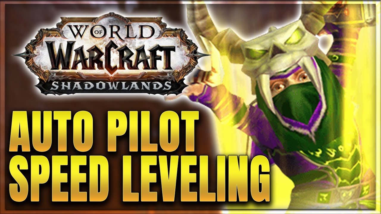 WoW Shadowlands: Speedleveling with Quests - Azeroth Autopilot Addon Guide