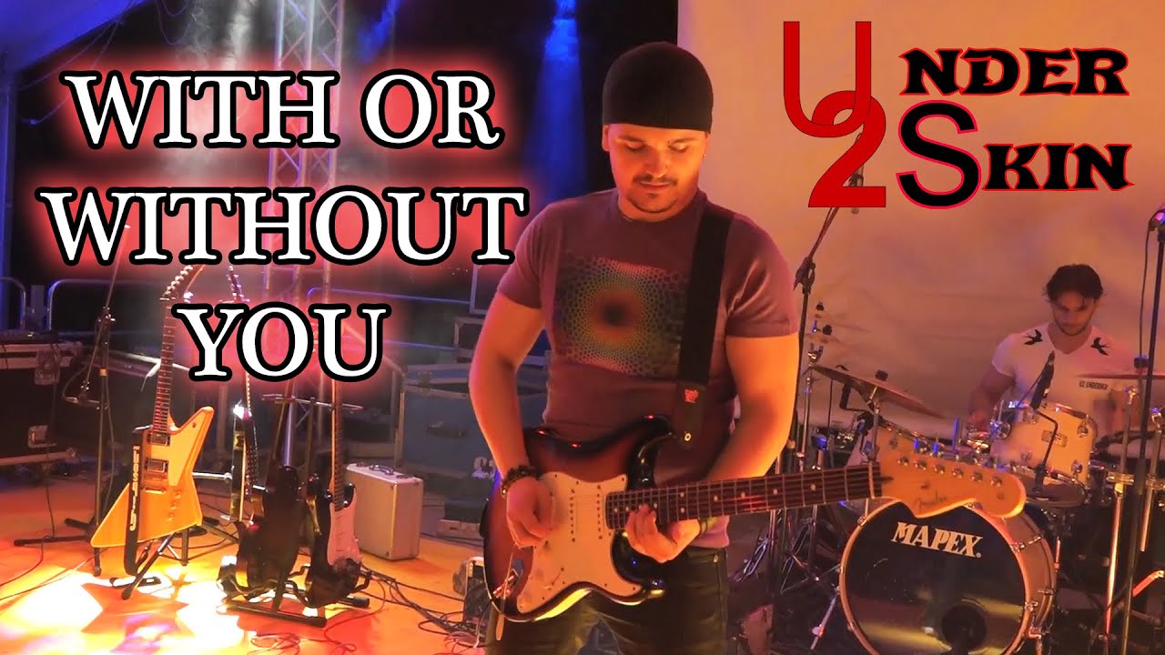 U2 - With Or Without You Cover [Live Under Skin Tribute Band] - #23