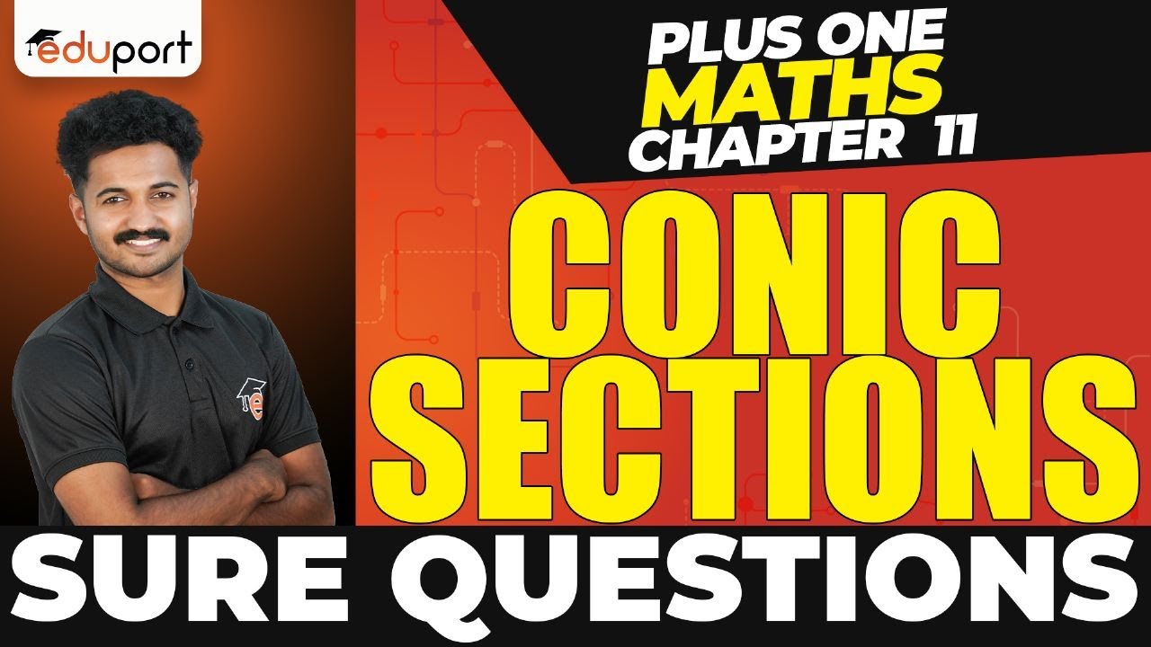 Plus One Maths Chapter 11 | Conic Sections | Sure Questions
