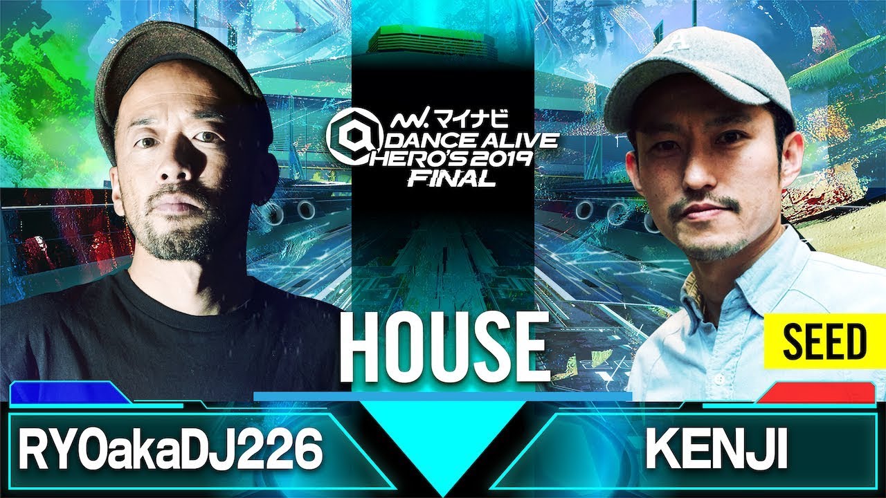 RYOakaDJ226 vs KENJI / HOUSE QUARTER FINAL / マイナビDANCE ALIVE HERO'S 2019 FINAL