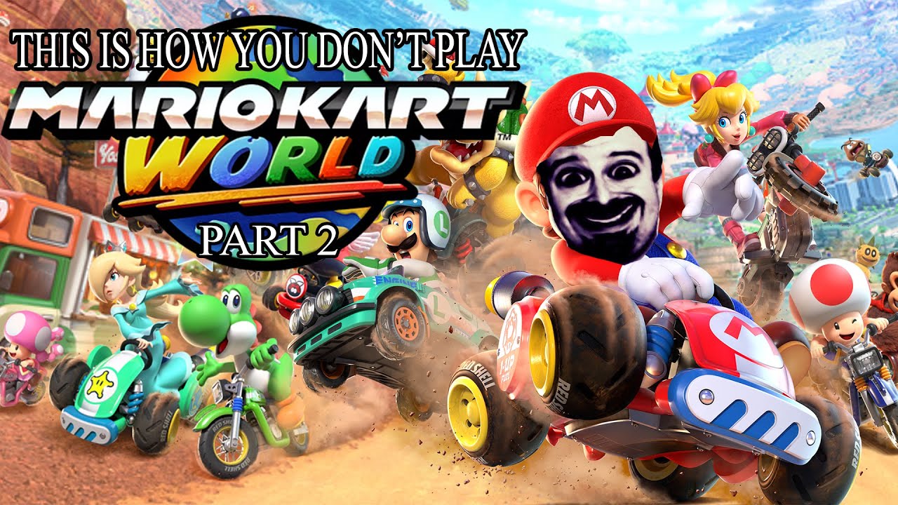 This Is How You DON'T Play Mario Kart World Part 2 (0utsyder Edition)