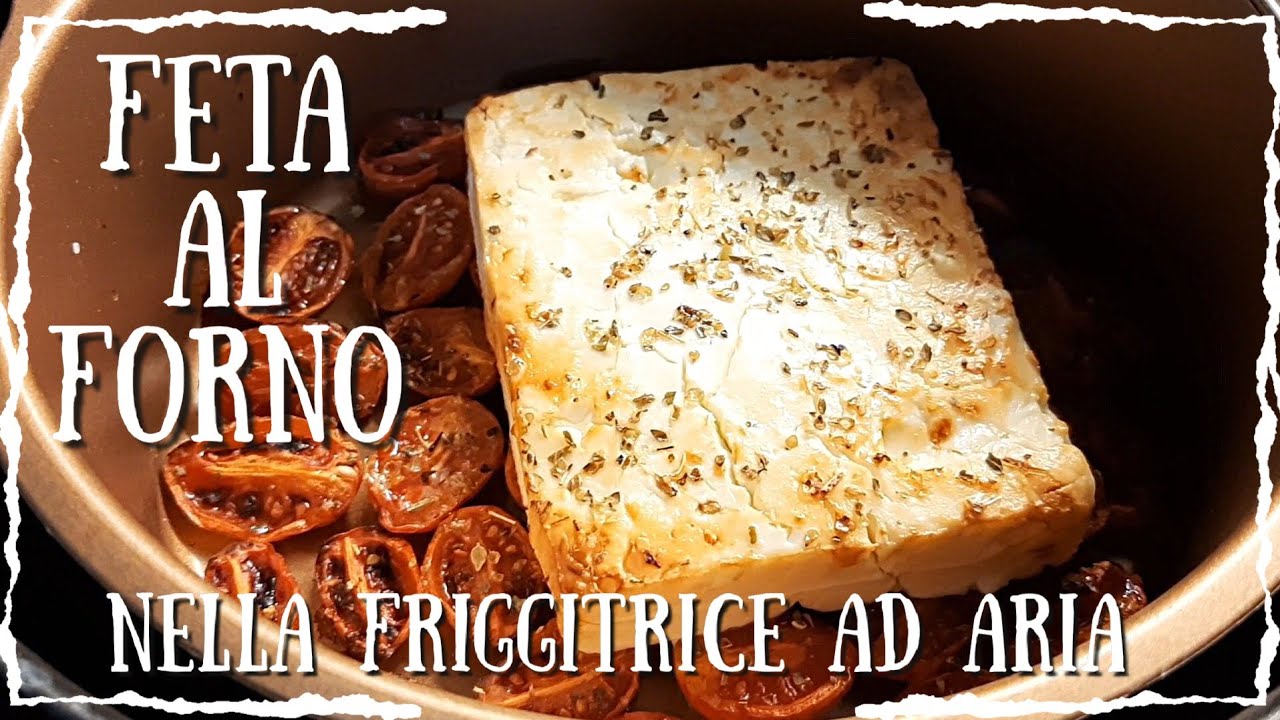 FETA AL FORNO NELLA FRIGGITRICE AD ARIA. Oggi cucino con EUROSPIN
