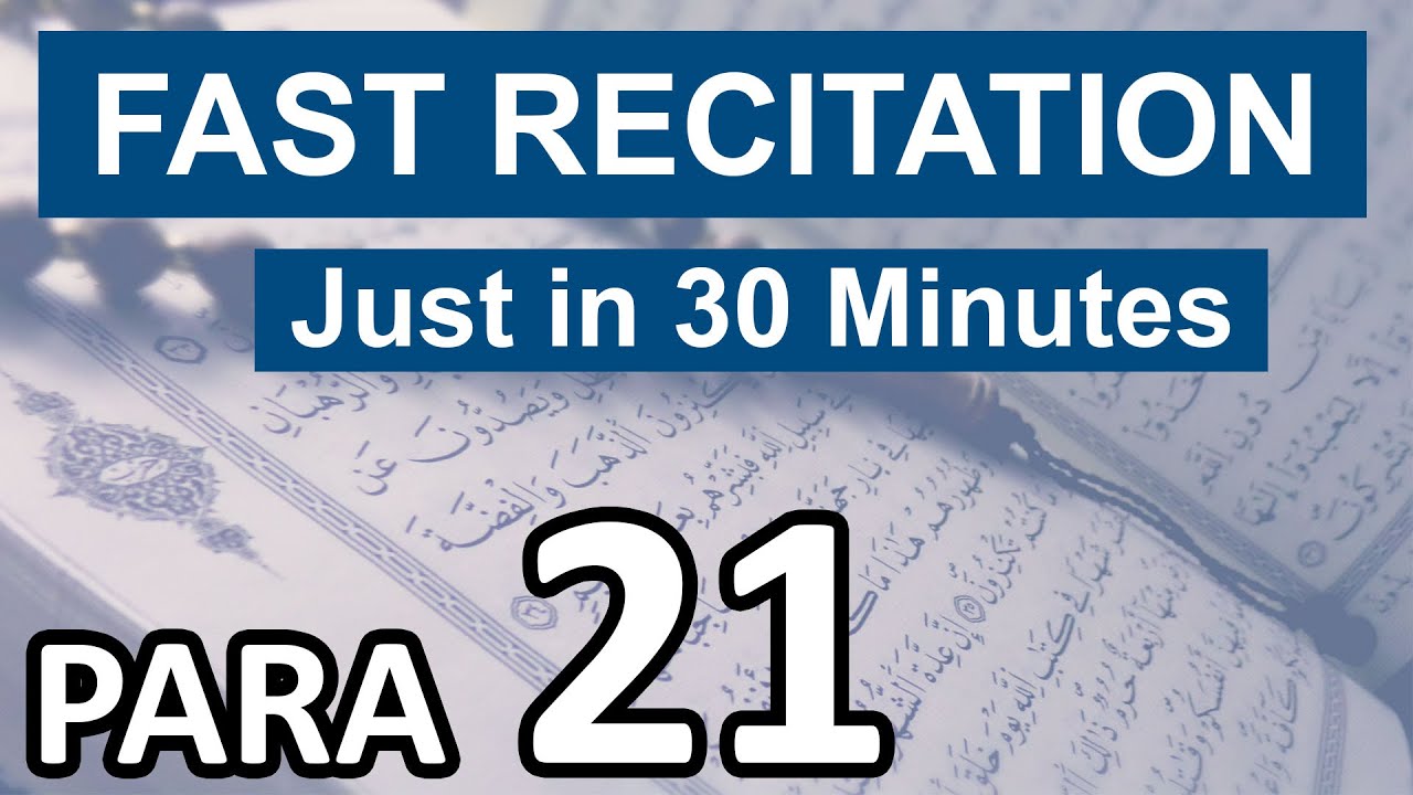 Quran Para 21 recitation only in 30 minutes with Arabic Text | Ramadan Special | The Peace of Hearts