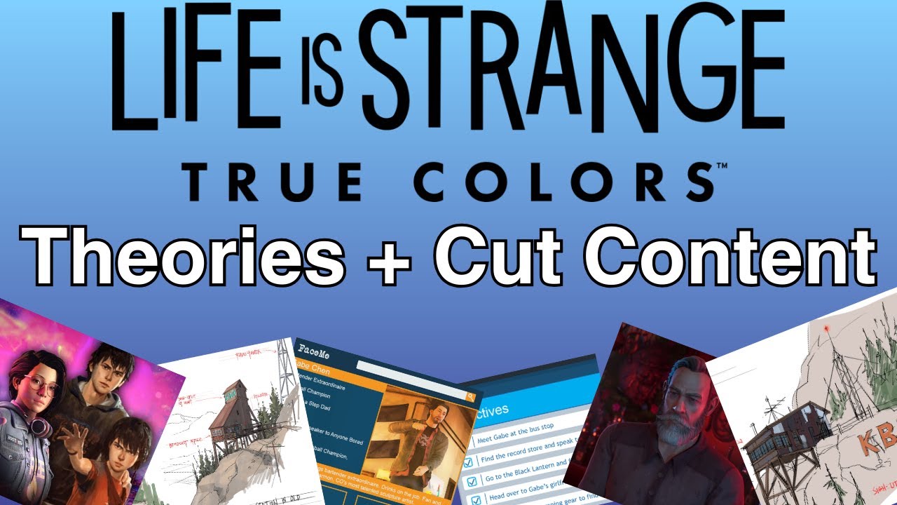 Life is Strange: True Colors Cut Content and Theories