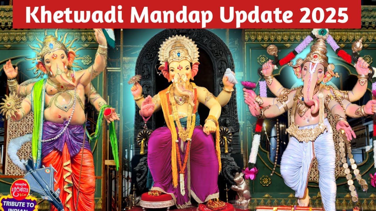 Khetwadi Mandap Update 2025 | Khetwadi Ganpati | Mumbai Cha Maharaja 2025 | Khetwadi Cha Raja 2025