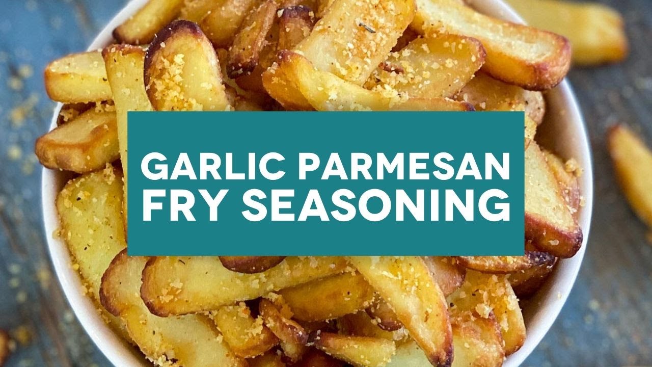 Garlic Parmesan French Fry Seasoning