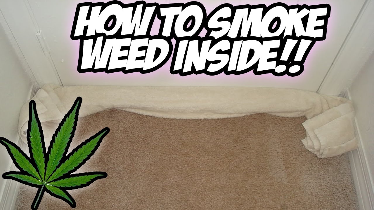 HOW TO SMOKE WEED INDOORS (WITHOUT SMELL)