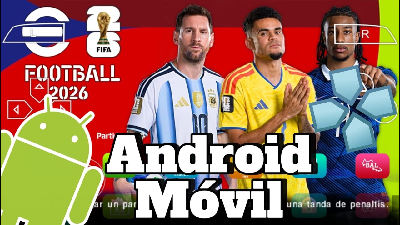 Descargar Pes 2026 para Android/M&oacute;vil (PPSSPP) con narradores (M. Closs y F. Niembro) EFOOTBALL 2026