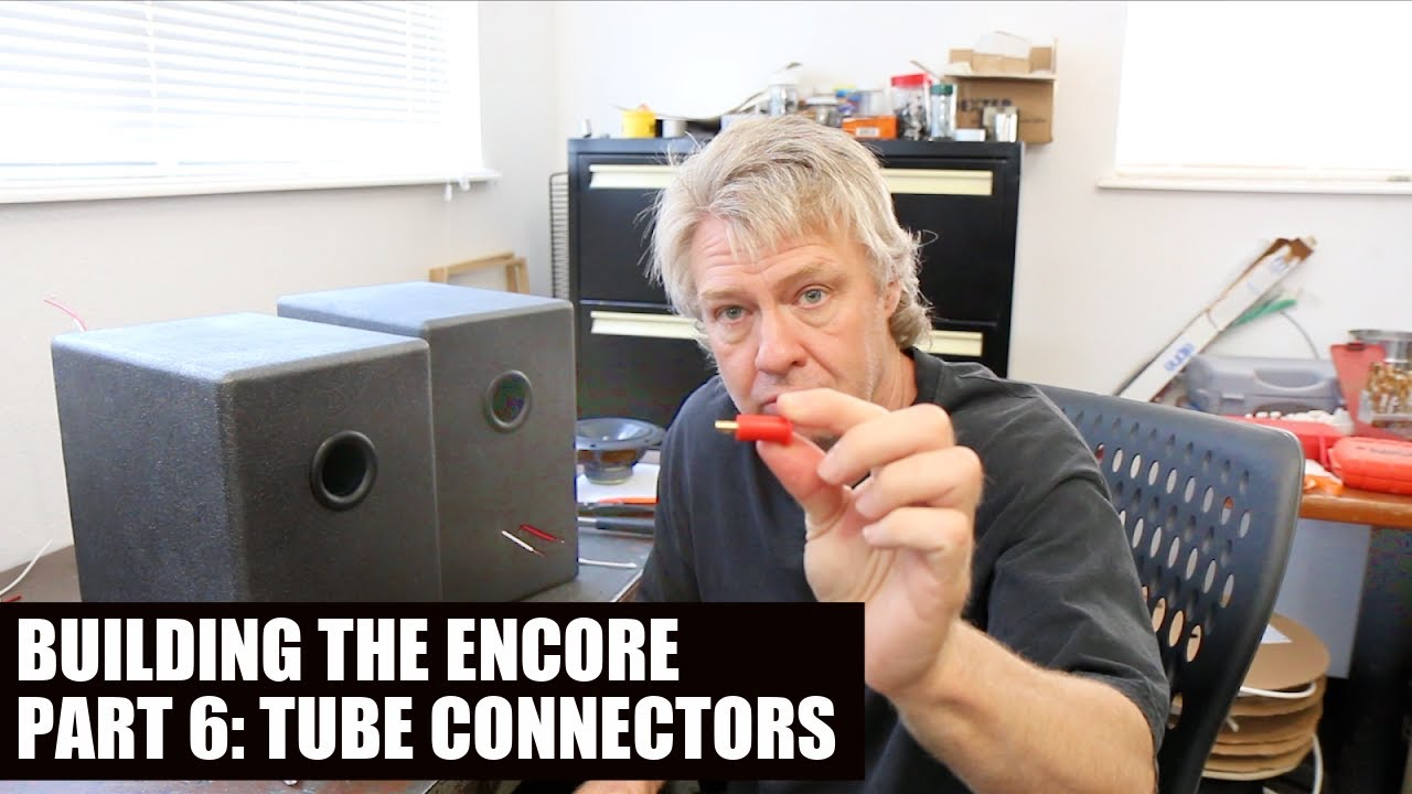 Building the X-LS Encore: Installing Tube Connectors