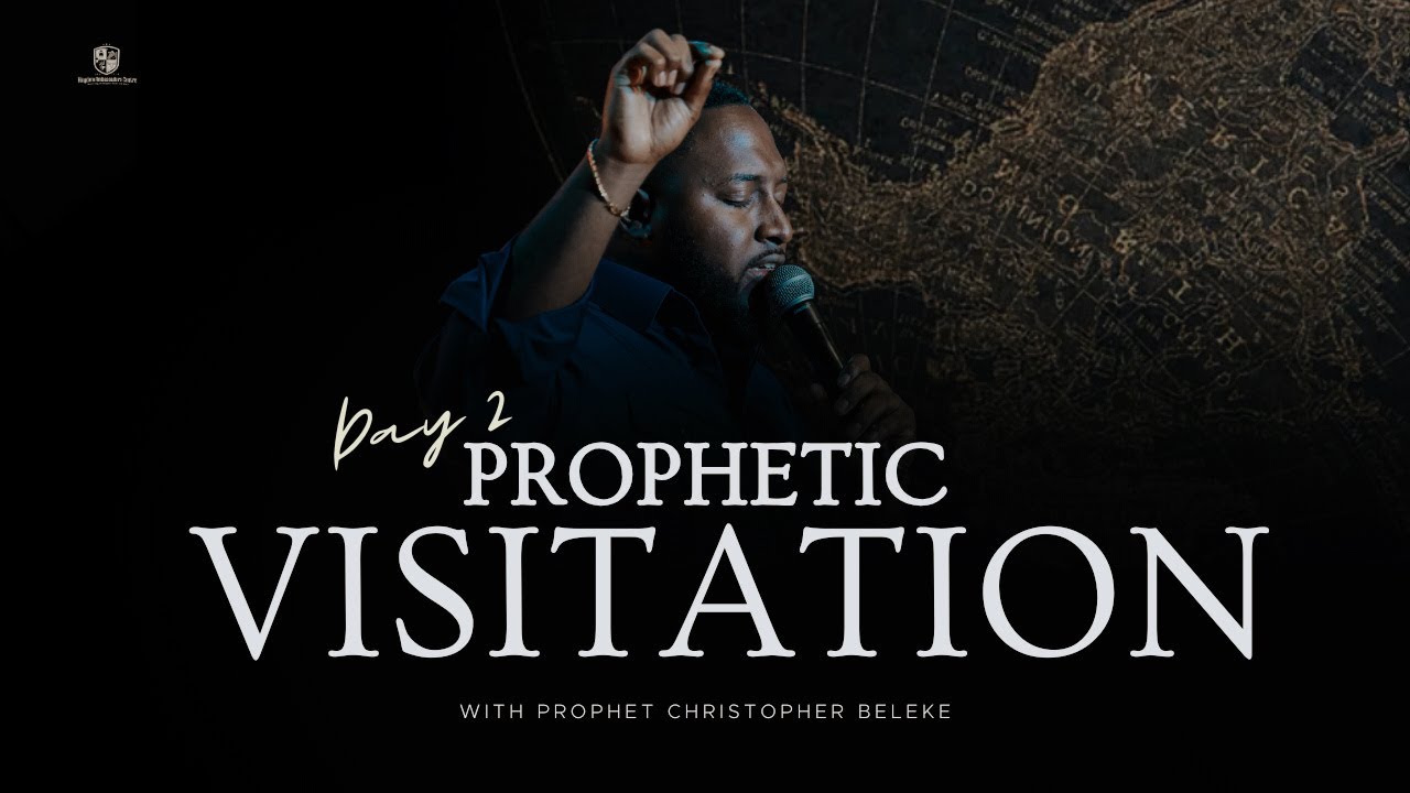 Prophetic Visitation w/ Prophet Christoper Beleke (Pt.2)